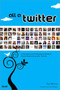 All a Twitter : A Personal and Professional Guide to Social Networking with Twitter by Tee Morris - Paperback