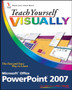 Teach Yourself Visually Microsoft Office PowerPoint 2007 by Lisa A. Bucki - Paperback