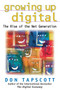 Growing Up Digital : Rise of the Net Generation by Don Tapscott - Paperback