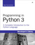 Programming in Python 3 : A Complete Introduction to the Python Language by Mark Summerfield - Paperback