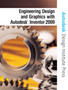 Engineering Design and Graphics with Autodesk Inventor 2009 by James D. Bethune - Paperback