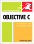 Objective C : Visual QuickStart Guide by Steven Holzner - Paperback