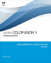 Adobe ColdFusion 9 Web Application Construction Kit, Volume 1 : Getting Started by Ben Forta - Paperback