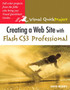 Creating a Web Site with Flash CS3 Professional : Visual QuickProject Guide by David Morris - Paperback
