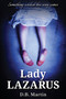 Lady Lazarus : Something wicked this way comes