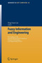 Fuzzy Information and Engineering : Proceedings of the Second International Conference of Fuzzy Information and Engineering (ICFIE) : 40 by Bing-Yuan Cao - Paperback