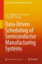 Data-Driven Scheduling of Semiconductor Manufacturing Systems by Li Li - Hardback