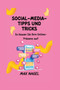 Social-Media-Tipps und Tricks : So bauen Sie Ihre Online-Prasenz auf : 5 by Max Nagel - Paperback