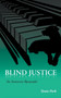 Blind Justice : An Innocent Bystander