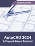 AutoCAD 2024 A Project-Based Tutorial by Tutorial Books - Paperback