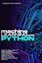 Machine Learning with Python : Step by Step Guide to Build ARTIFICIAL INTELLIGENCE Systems using Python, Scikit-learn, for Machine Learning, Deep Learning & Data Science by Benjamin Drew Erickson - Paperback