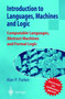 Introduction to Languages, Machines and Logic : Computable Languages, Abstract Machines and Formal Logic by Alan P. Parkes - Paperback
