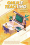 Online Teaching : An Easy Professional Step-By-Step Guide to Manage Distance Learning and Improve Your Online Lessons with a lot of teaching activities - 2 Books in 1: Google Classroom and Zoom for Be by Mary B Freeman - Paperback