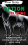 Options Trading : A Beginners's guide to investing and making profit with options trading. by Warren Overby - Hardback