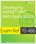 Exam Ref 70-486 Developing ASP.NET MVC Web Applications by James Chambers - Paperback