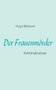 Der Frauenmoerder : Kriminalroman
