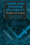 Computing System Reliability : Models and Analysis by Min Xie - Paperback