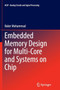 Embedded Memory Design for Multi-Core and Systems on Chip : 116 by Baker Mohammad - Paperback