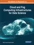 Handbook of Research on Cloud and Fog Computing Infrastructures for Data Science by Pethuru Raj - Hardback