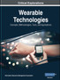 Wearable Technologies : Concepts, Methodologies, Tools, and Applications by Information Resources Management Association - Hardback