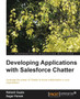 Developing Applications with Salesforce Chatter by Rakesh Gupta - Paperback