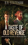 A Taste of Old Revenge : 2