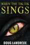 When The Tik-Tik Sings : Large Print Edition