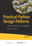 Practical Python Design Patterns : Pythonic Solutions to Common Problems by Wessel Badenhorst - Paperback