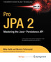 Pro JPA 2 : Mastering the Java(TM) Persistence API by Mike Keith - Paperback
