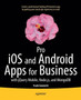 Pro iOS and Android Apps for Business : with jQuery Mobile, node.js, and MongoDB by Frank Zammetti - Paperback