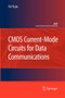 CMOS Current-Mode Circuits for Data Communications by Fei Yuan - Paperback