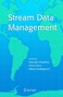 Stream Data Management : 30 by Nauman Chaudhry - Paperback