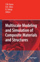 Multiscale Modeling and Simulation of Composite Materials and Structures by Young W. Kwon - Paperback