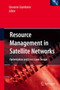 Resource Management in Satellite Networks : Optimization and Cross-Layer Design by Giovanni Giambene - Paperback