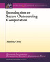 Introduction to Secure Outsourcing Computation by Xiaofeng Chen - Paperback