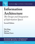 Information Architecture : The Design and Integration of Information Spaces by Wei Ding - Paperback