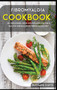 Fibromyalgia Cookbook : 40+ Side Dishes, Soup and Pizza recipes for a healthy and balanced Fibromyalgia diet by Osod Pub - Hardback