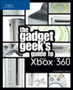 The Gadget Geek's Guide to Your Xbox 360 by Jonathan S. Harbour - Paperback