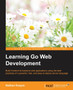 Learning Go Web Development by Nathan Kozyra - Paperback