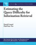 Estimating the Query Difficulty for Information Retrieval by David Carmel - Paperback
