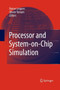 Processor and System-on-Chip Simulation by Rainer Leupers - Paperback