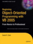 Beginning Object-Oriented Programming with VB 2005 : From Novice to Professional by Dan Clark - Paperback