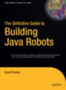 The Definitive Guide to Building Java Robots by Scott Preston - Hardback