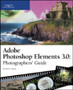 Adobe Photoshop Elements 3.0 : Photographers' Guide by David Busch - Paperback