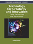 Technology for Creativity and Innovation : Tools, Techniques and Applications by Anabela Mesquita - Hardback