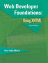 Web Developer Foundations : Using XHTML by Terry Felke-Morris - Paperback