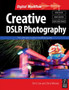 Creative DSLR Photography : The Ultimate Creative Workflow Guide by Chris Weston - Paperback