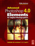 Advanced Photoshop Elements 4.0 for Digital Photographers by Philip Andrews - Paperback