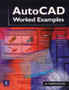 AutoCAD Worked Examples by A. Yarwood - Paperback