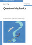 Quantum Mechanic : Fundamentals and Applications to Technology by Jasprit Singh - Hardback